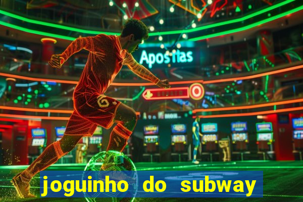 joguinho do subway surf que ganha dinheiro de verdade